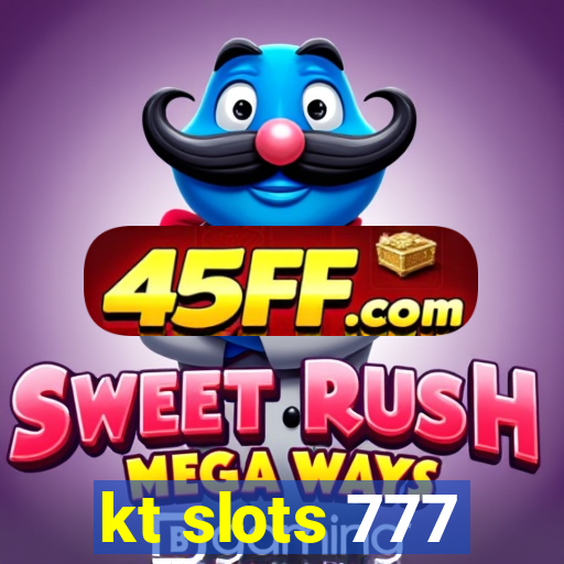 kt slots 777